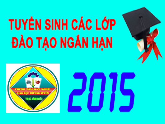 Tuyển sinh các lớp đào tạo ngắn hạn năm 2015
