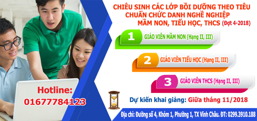 Thông báo mở lớp Bồi dưỡng tiêu chuẩn chức danh nghề nghiệp Mầm non, Tiểu học, THCS (Đợt 4/2018)